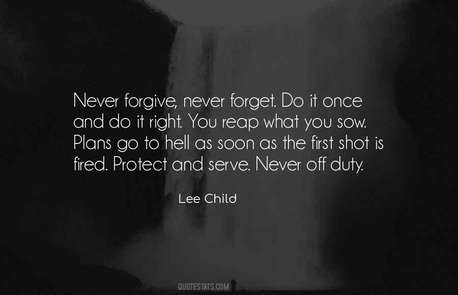 Forgive Never Forget Quotes #499391