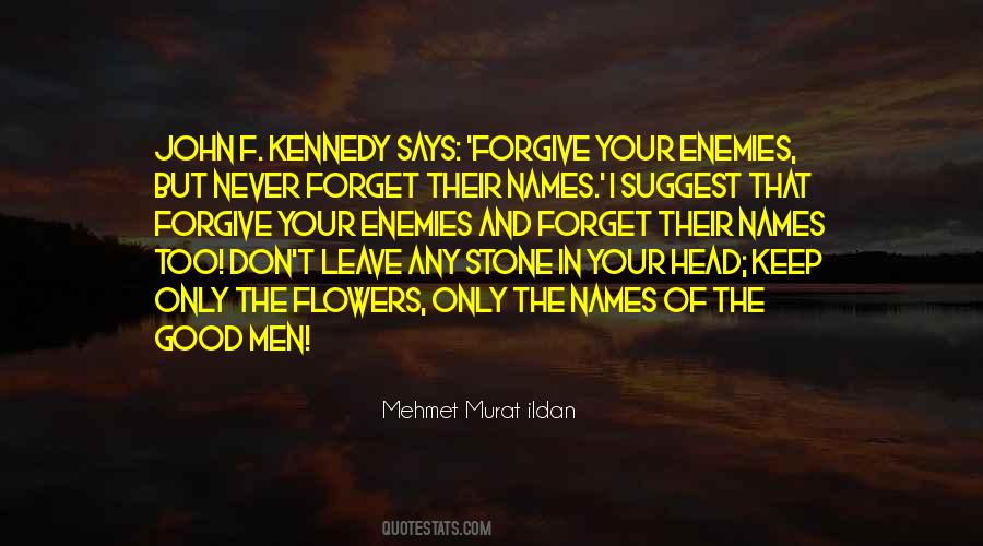 Forgive Never Forget Quotes #694746