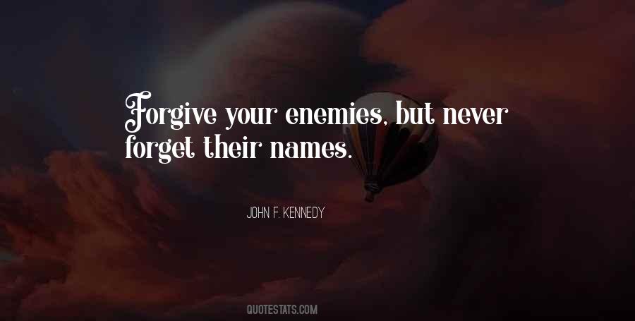 Forgive Never Forget Quotes #822149