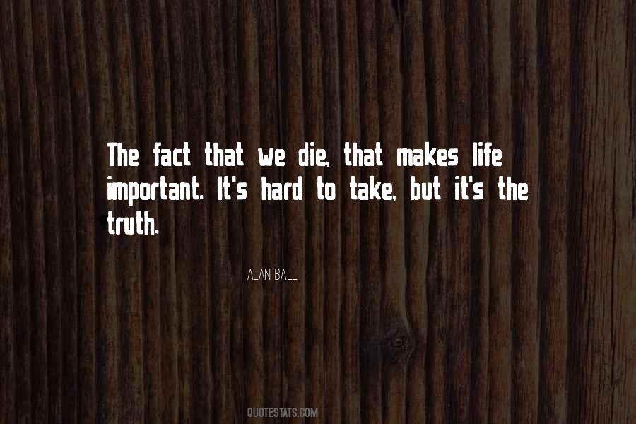 Quotes About Hard Truth Of Life #1367139