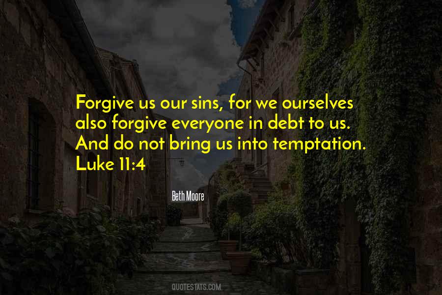 Forgive Our Sins Quotes #1430803