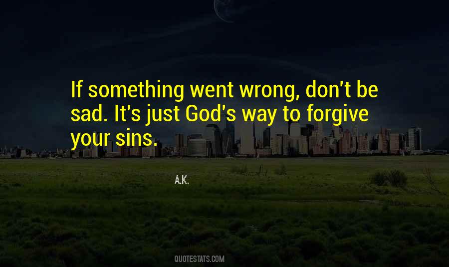 Forgive Our Sins Quotes #1432457