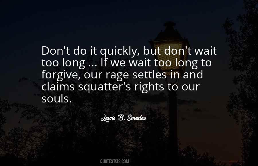 Forgive Quickly Quotes #1132475