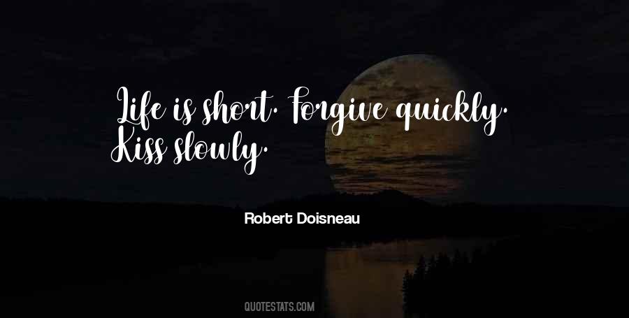 Forgive Quickly Quotes #1482923