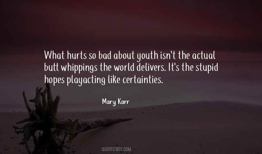 Hurts So Bad Quotes #1283781