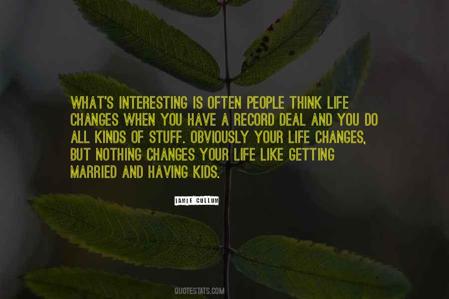 Your Life Changes Quotes #1310196