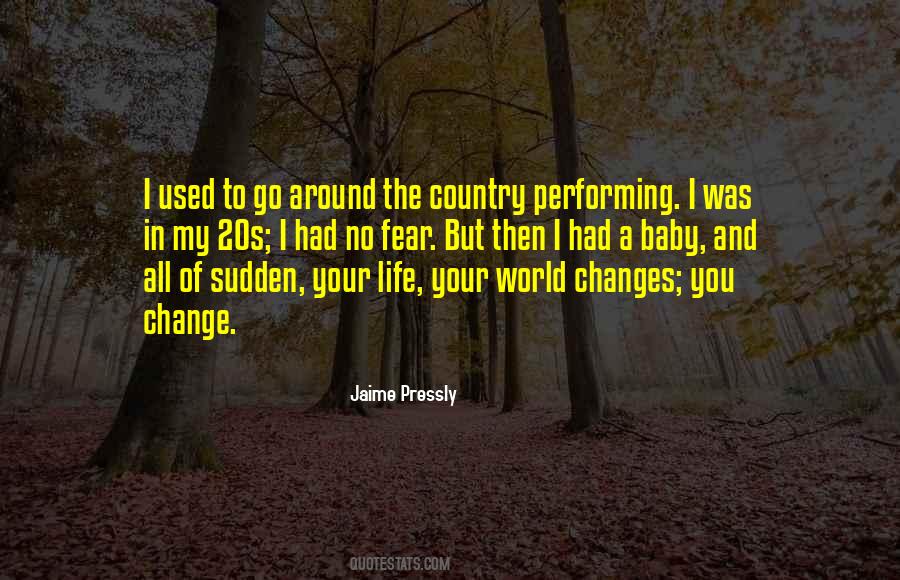 Your Life Changes Quotes #99628