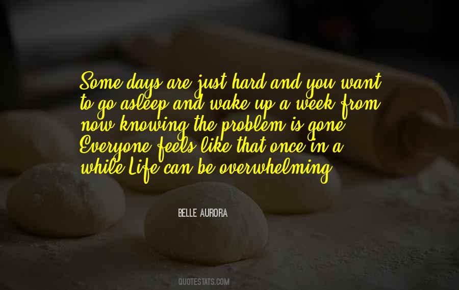 Quotes About Hard To Wake Up #151461