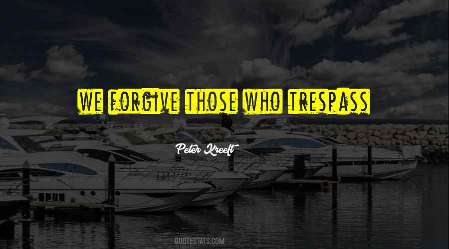 Forgive Those Quotes #286991