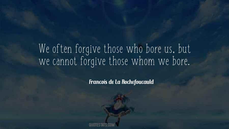 Forgive Those Quotes #597596