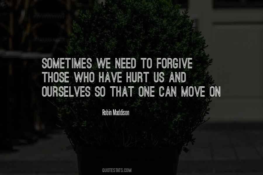 Forgive Those Who Hurt Us Quotes #1677848