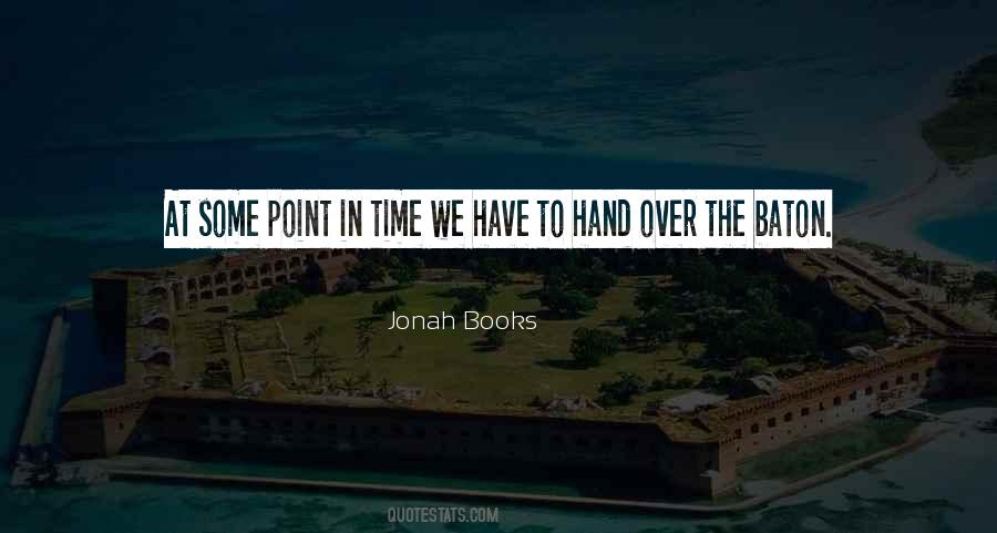 Hand Over The Baton Quotes #987556