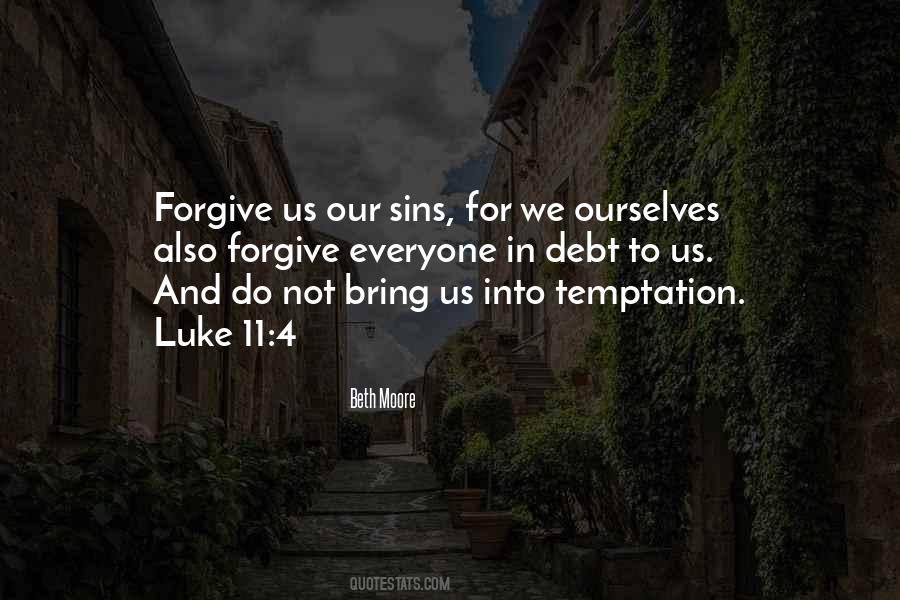 Forgive Us Our Sins Quotes #1430803