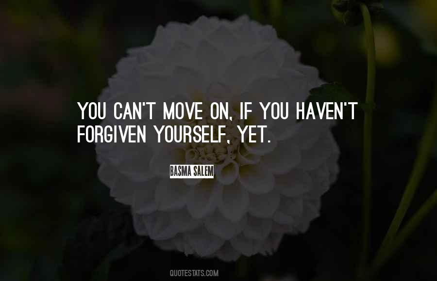 Forgive Yourself And Move On Quotes #242949