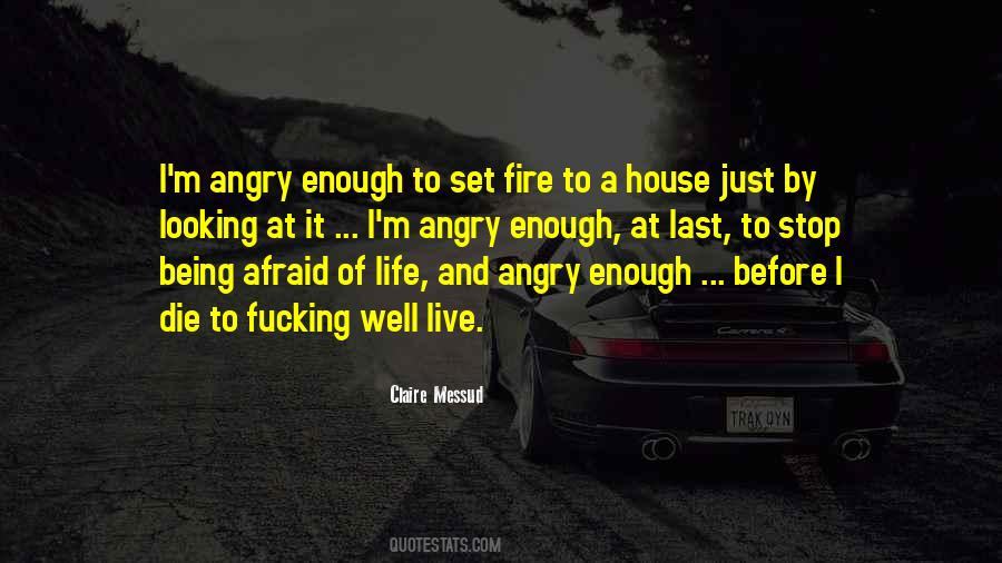 We All Live In A House On Fire Quotes #626284