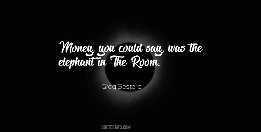 The Elephant Quotes #800372