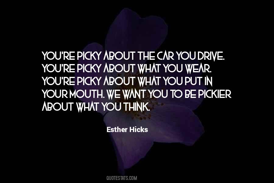 I Am Very Picky Quotes #1541986