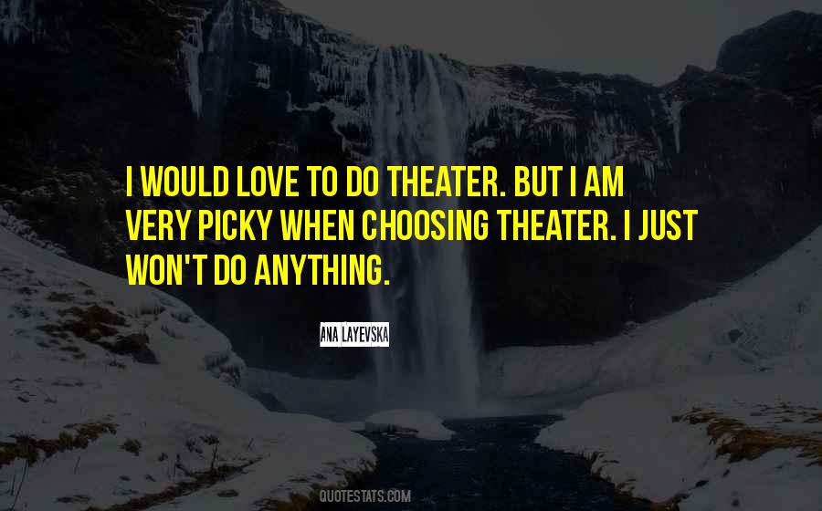 I Am Very Picky Quotes #238085