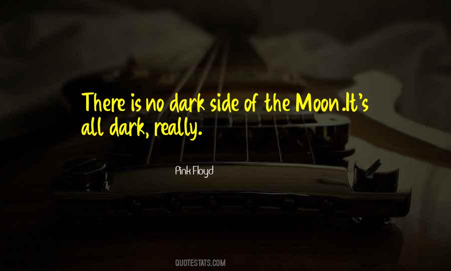 Dark Of The Moon Quotes #823606