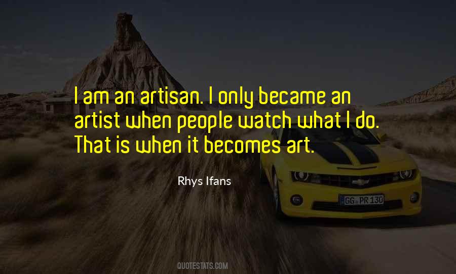 Quotes About An Artisan #755024