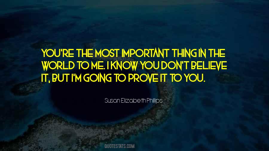 Prove It To Me Quotes #1713119