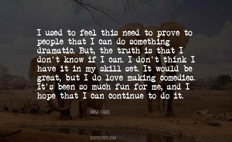 Prove It To Me Quotes #824096