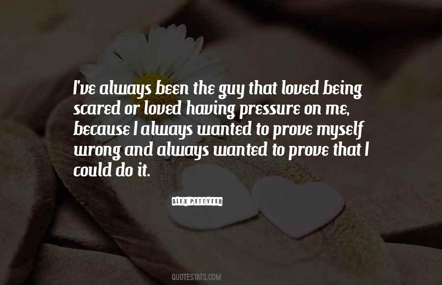 Prove It To Me Quotes #879752