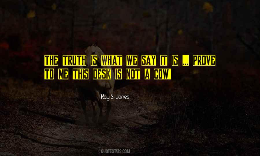 Prove It To Me Quotes #898359