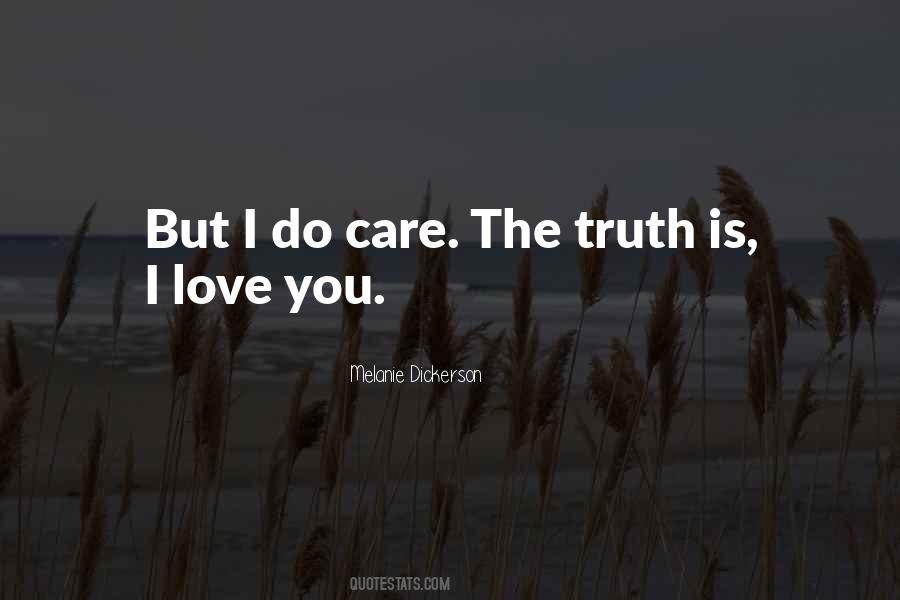 The Truth Is I Love You Quotes #1870585
