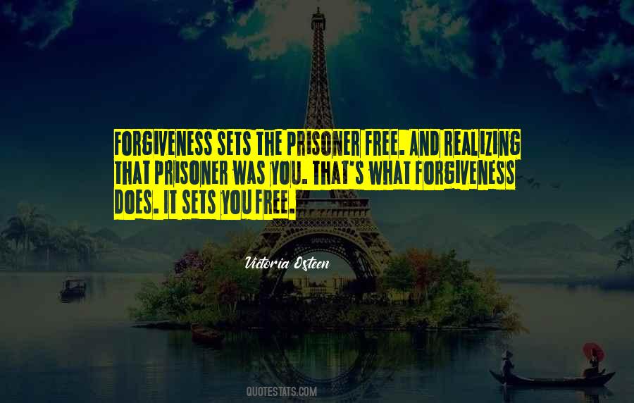 Forgiveness Sets You Free Quotes #52654