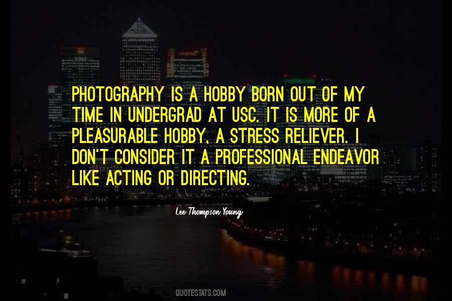 Photography Is My Hobby Quotes #528558