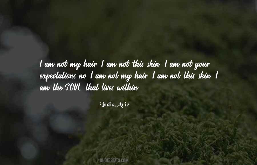 I Am Not My Hair Quotes #515236