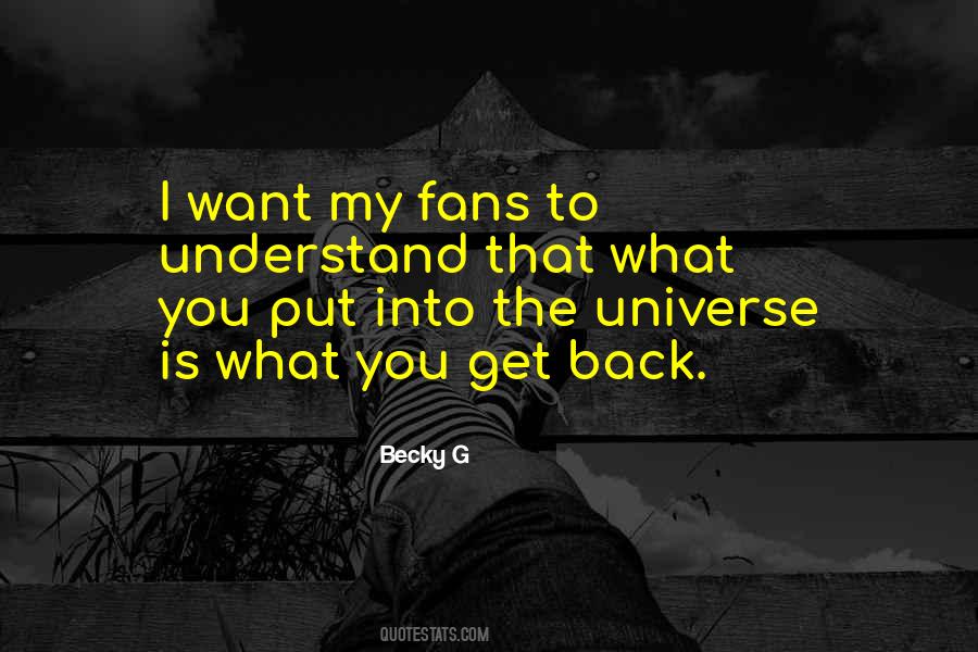 You Get What You Want Quotes #440415