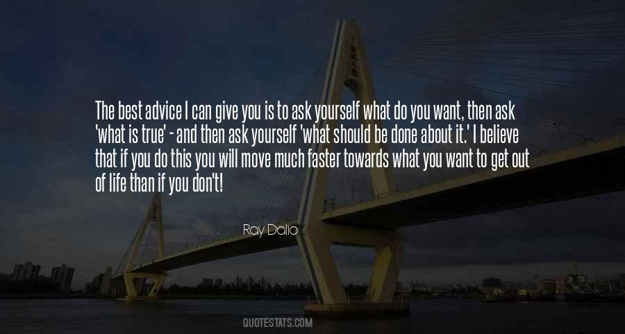 You Get What You Want Quotes #510380