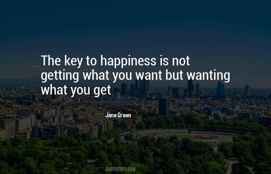 You Get What You Want Quotes #540096
