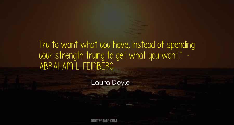 You Get What You Want Quotes #638095