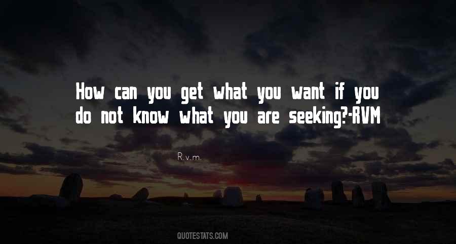 You Get What You Want Quotes #961910