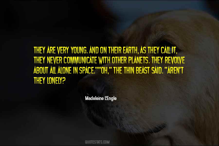 Quotes About Young Earth #957099