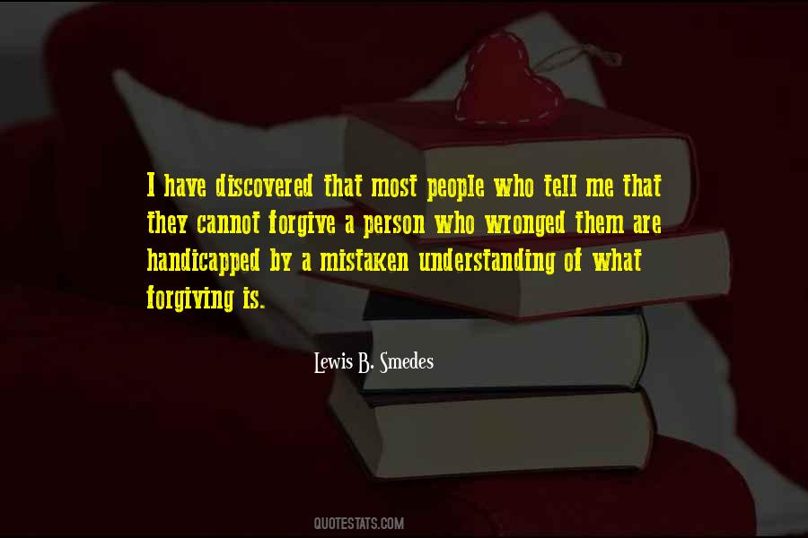 Forgiving And Understanding Quotes #1683204