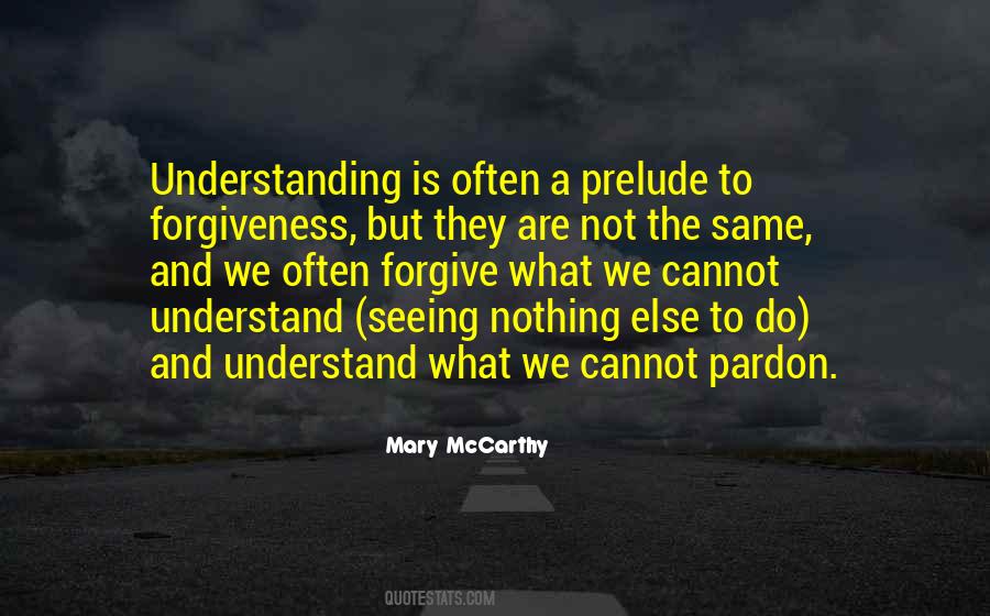 Forgiving And Understanding Quotes #40004