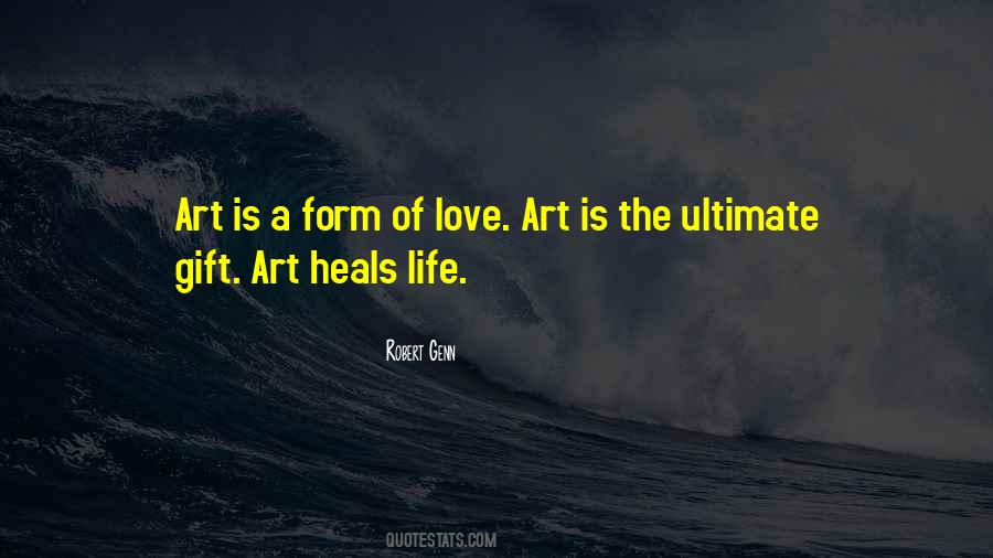 Art Is A Gift Quotes #1073114