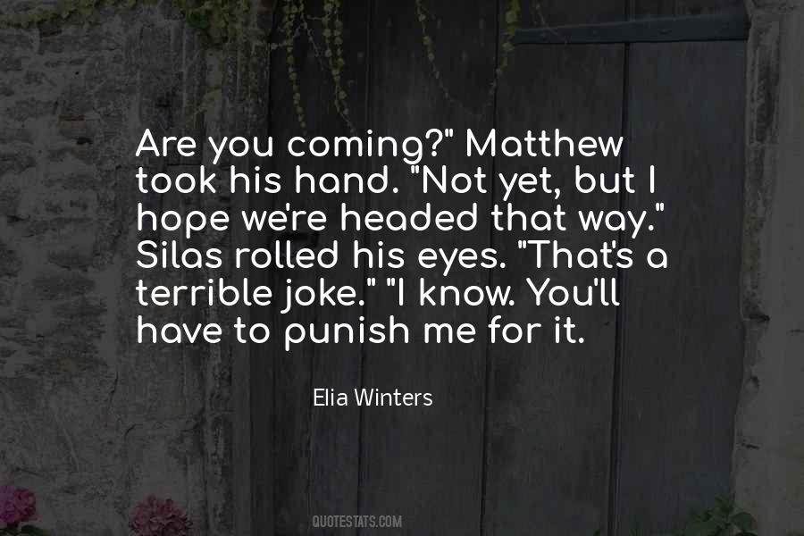 You Punish Me Quotes #1848178