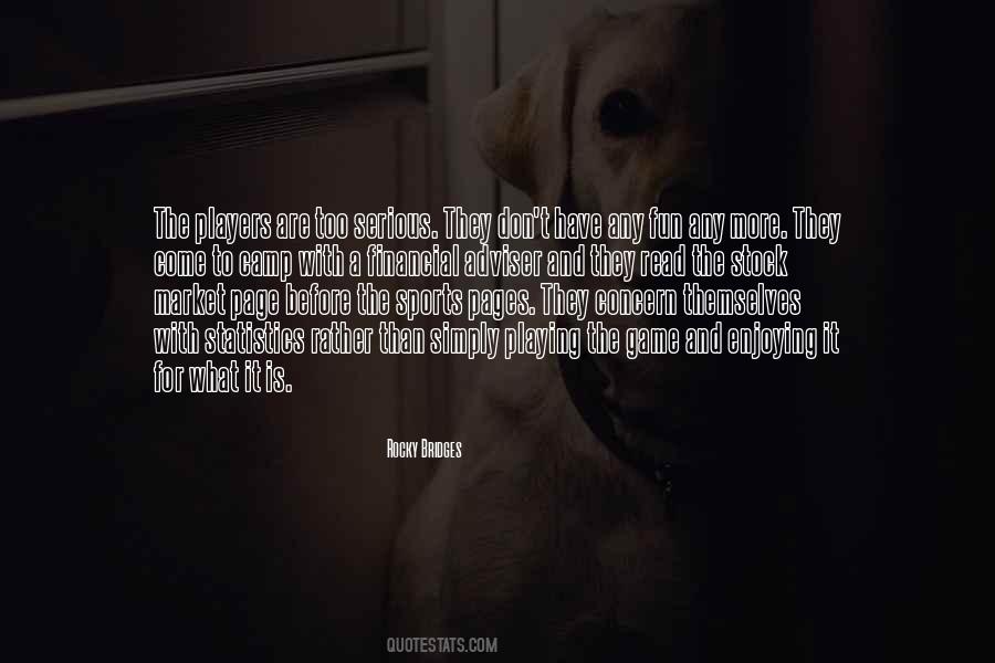 Enjoying The Game Quotes #1102569