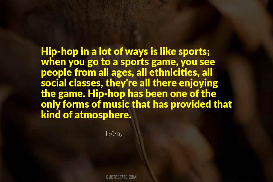 Enjoying The Game Quotes #762152