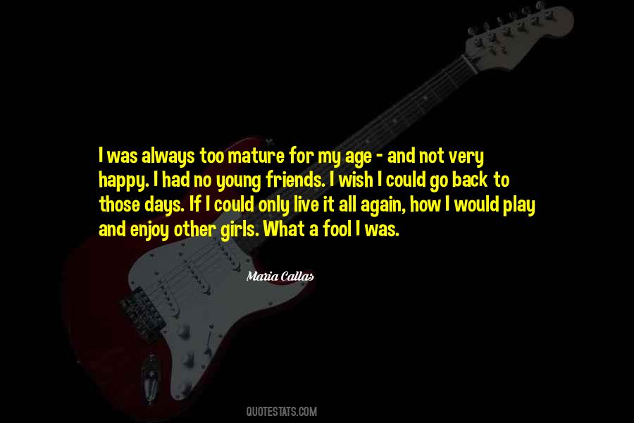 I Wish I Could Go Back To Those Days Quotes #376499