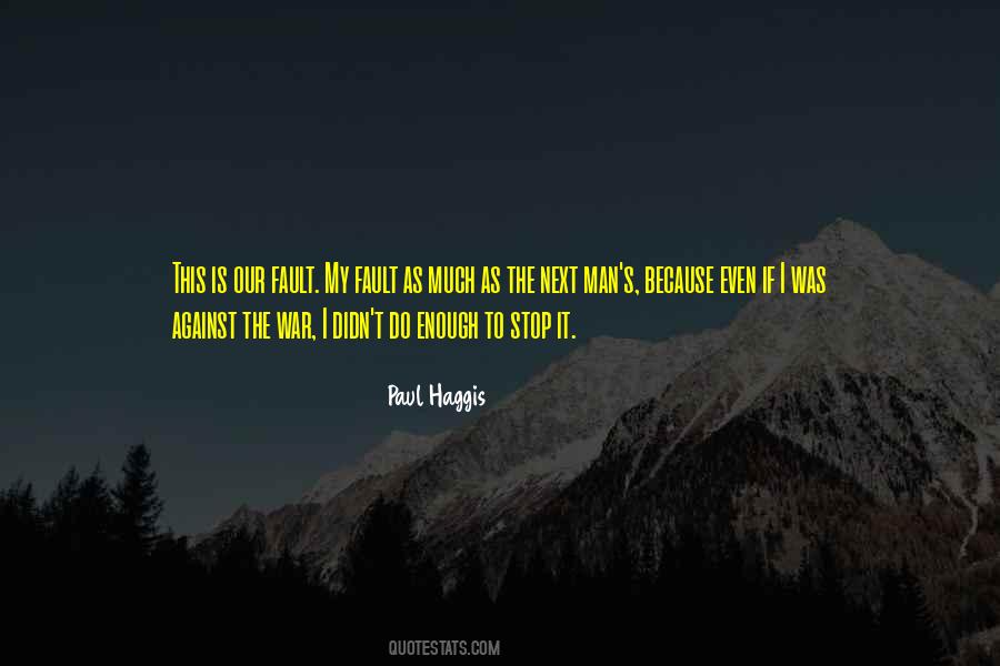 It Is My Fault Quotes #1638163