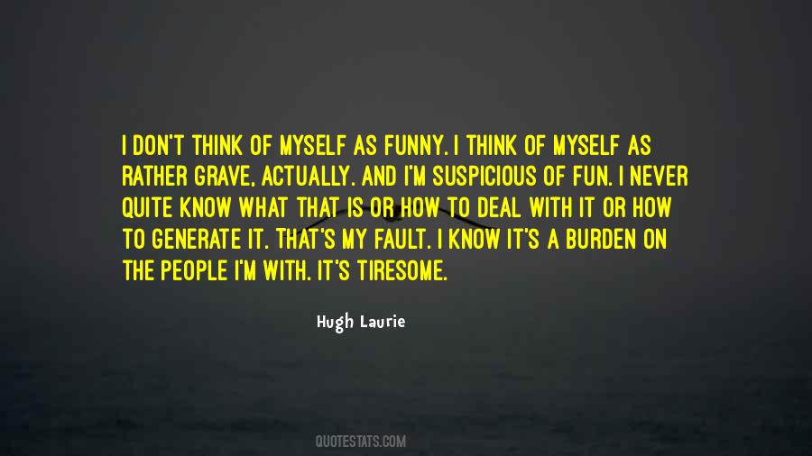 It Is My Fault Quotes #254591