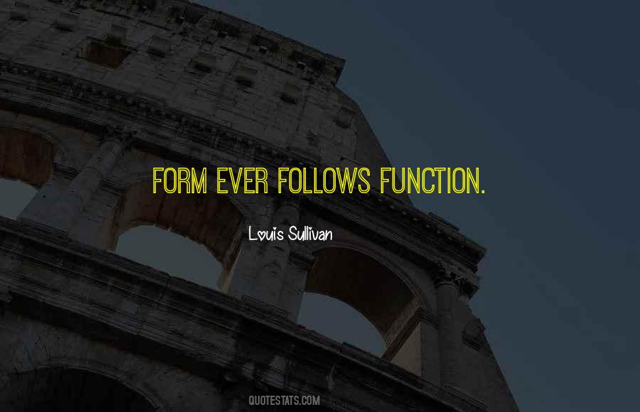 Form Follows Function Quotes #1008843