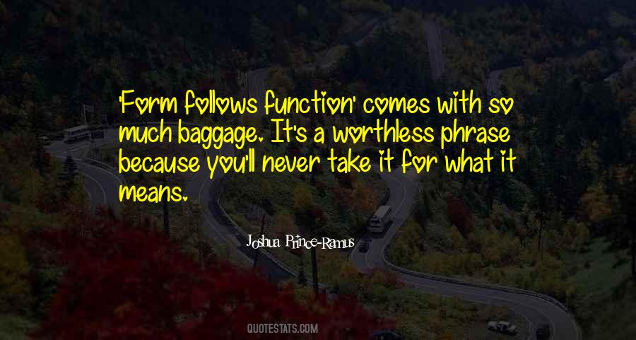 Form Follows Function Quotes #1175951