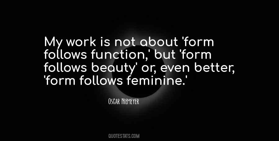 Form Follows Function Quotes #1683572
